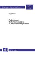 Zur Entstehung Der Kontrollgesellschaft Im Deutschen Bildungssystem: (614 Europaeische Hochschulschriften / European University Studie)