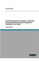 Entwicklung der Hotellerie in den USA unter besonderer Berücksichtigung der Destination Las Vegas