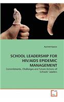 School Leadership for Hiv/AIDS Epidemic Management