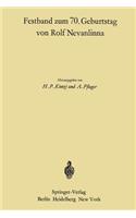Festband Zum 70. Geburtstag Von Rolf Nevanlinna: Vorträge, Gehalten Anlä?lich Des Zweiten Rolf Nevanlinna-Kolloquiums in Zürich Vom 4.-6. November 1965
