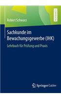 Sachkunde Im Bewachungsgewerbe (Ihk): Lehrbuch Fur Prufung Und Praxis