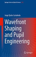 Wavefront Shaping and Pupil Engineering