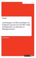 Auswirkungen von PISA am Beispiel von Frankreich und den USA. Die PISA- Studie als Wegbereiter von Reformen in Bildungssystemen?