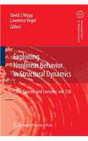 Exploiting Nonlinear Behavior in Structural Dynamics