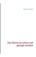 Der Worte ist schon viel gesagt worden