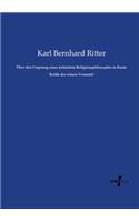 Über den Ursprung einer kritischen Religionsphilosophie in Kants `Kritik der reinen Vernunft´