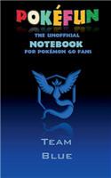 Pokefun - The unofficial Notebook (Team Blue) for Pokemon GO Fans