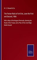 Fenian Raid at Fort Erie, June the First and Second, 1866