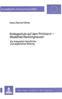 Kollegschule Auf Dem Pruefstand- Modellfall Recklinghausen