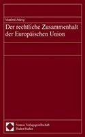 Der Rechtliche Zusammenhalt Der Europaischen Union
