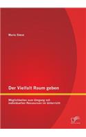 Der Vielfalt Raum geben