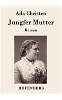 Jungfer Mutter