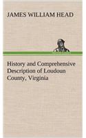 History and Comprehensive Description of Loudoun County, Virginia