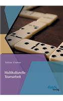 Multikulturelle Teamarbeit