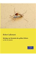 Beiträge zur Kenntnis des gelben Fiebers