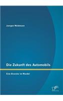 Die Zukunft des Automobils: Eine Branche im Wandel