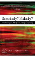 Somebody? Nobody?