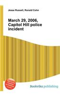 March 29, 2006, Capitol Hill Police Incident
