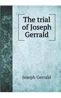 The trial of Joseph Gerrald