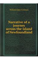 Narrative of a Journey Across the Island of Newfoundland