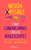 Misión imposible: Cómo comunicarnos con los adolescentes / Mission Impossible: How to Communicate with Teenagers?