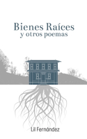 Bienes Raíces y otros poemas