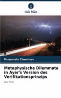Metaphysische Dilemmata in Ayer's Version des Verifikationsprinzips