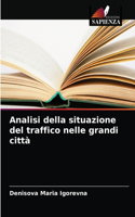 Analisi della situazione del traffico nelle grandi città