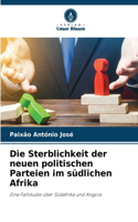 Sterblichkeit der neuen politischen Parteien im südlichen Afrika