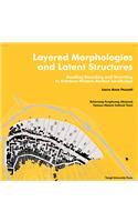 Layered Morphologies and Latent Structures