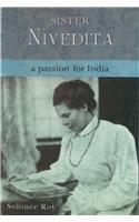 Sister Nivedita: A Passion Of India