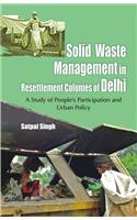 Solid Waste in Resettlement Colonies of Delhi