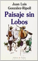 Paisaje sin lobos (Narrativa) (Spanish Edition)