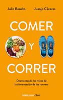 Comer y correr / Eat and run