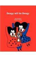 Beagy will be Beagy