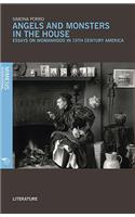 Angels and Monsters in the House: Essays on Womanhood In 19th Century America