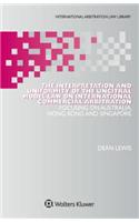 The Interpretation and Uniformity of the UNCITRAL Model Law on International Commercial Arbitration