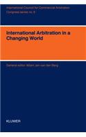 International Arbitration in a Changing World