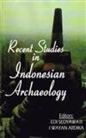 Recent Studies in Indonesian Archaeology