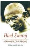 Hind Swaraj: A Deconstructive Reading