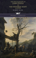 The Speculations of John Steele & The Mutable Many: (Prince Classics)
