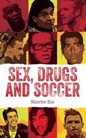 Sex, Drugs and Soccer