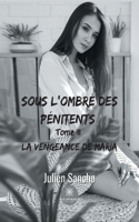 Sous l'ombre des pénitents