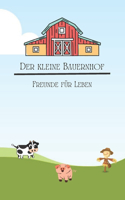 Der kleine Bauernhof: Freunde fürs Leben