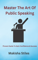 Master The Art of Public Speaking