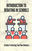 Introduction To Debating In Schools