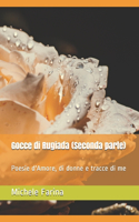 Gocce di Rugiada (Seconda parte): Poesie d'Amore, di donne e tracce di me