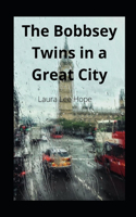 The Bobbsey Twins in a Great City illustrated