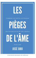 Sortir des pièges de l'âme: La Guérison de l'Âme