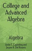 college and advanced algebra: Algebra